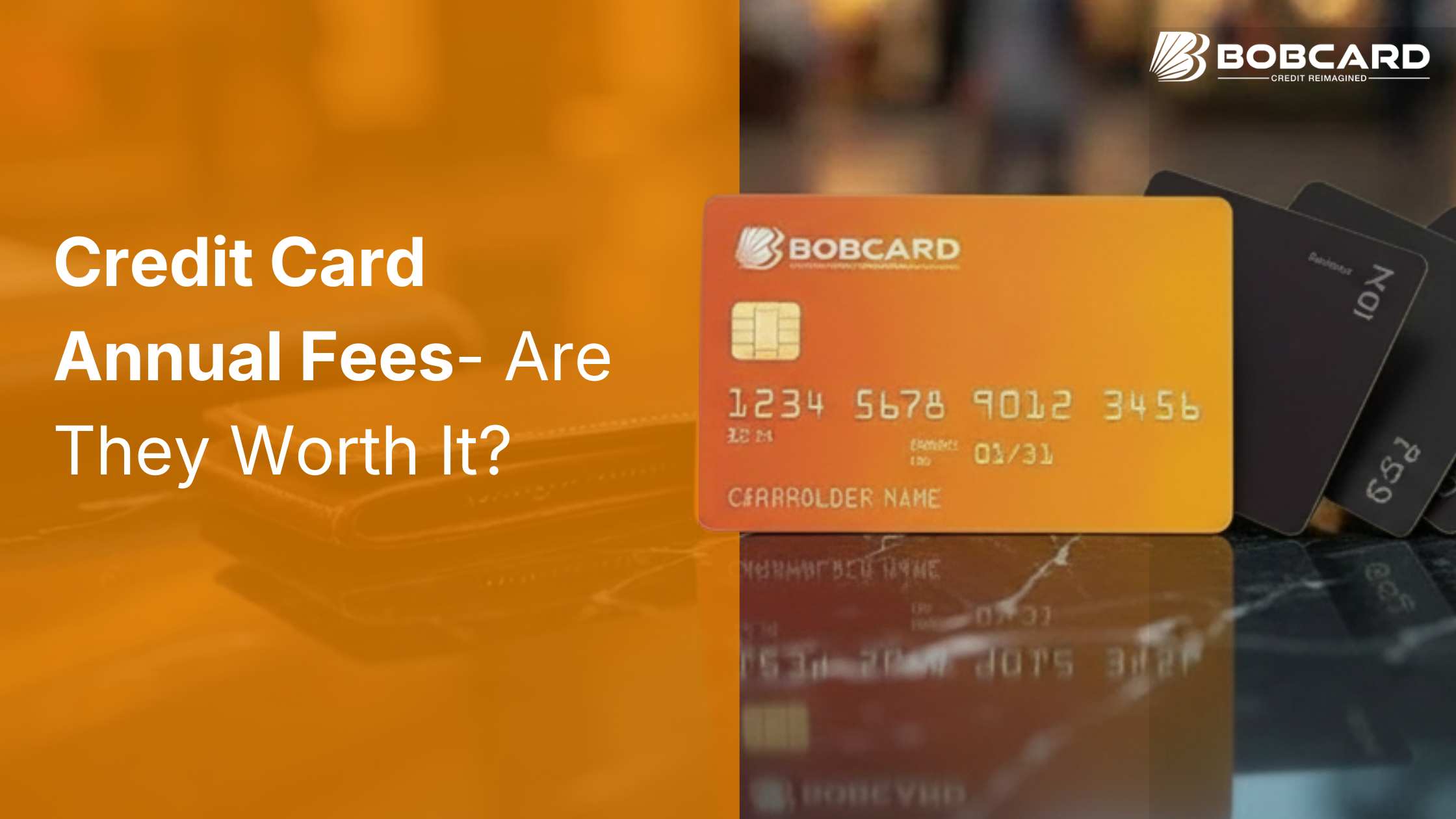 Are BOB Credit Card Benefits Worth the Annual Fee