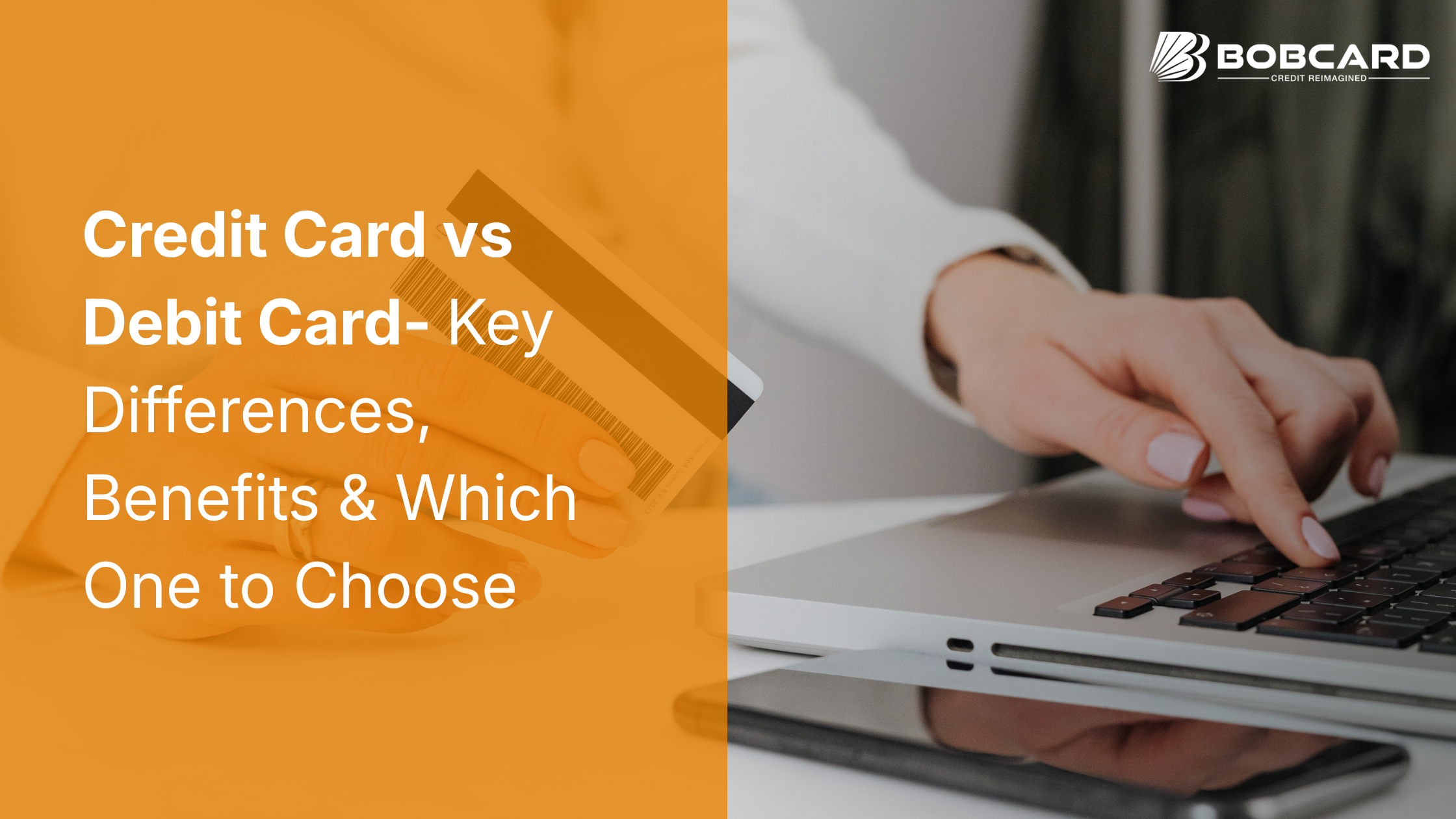 Credit Card vs Debit Card  Key Differences, Benefits & Which One to Choose