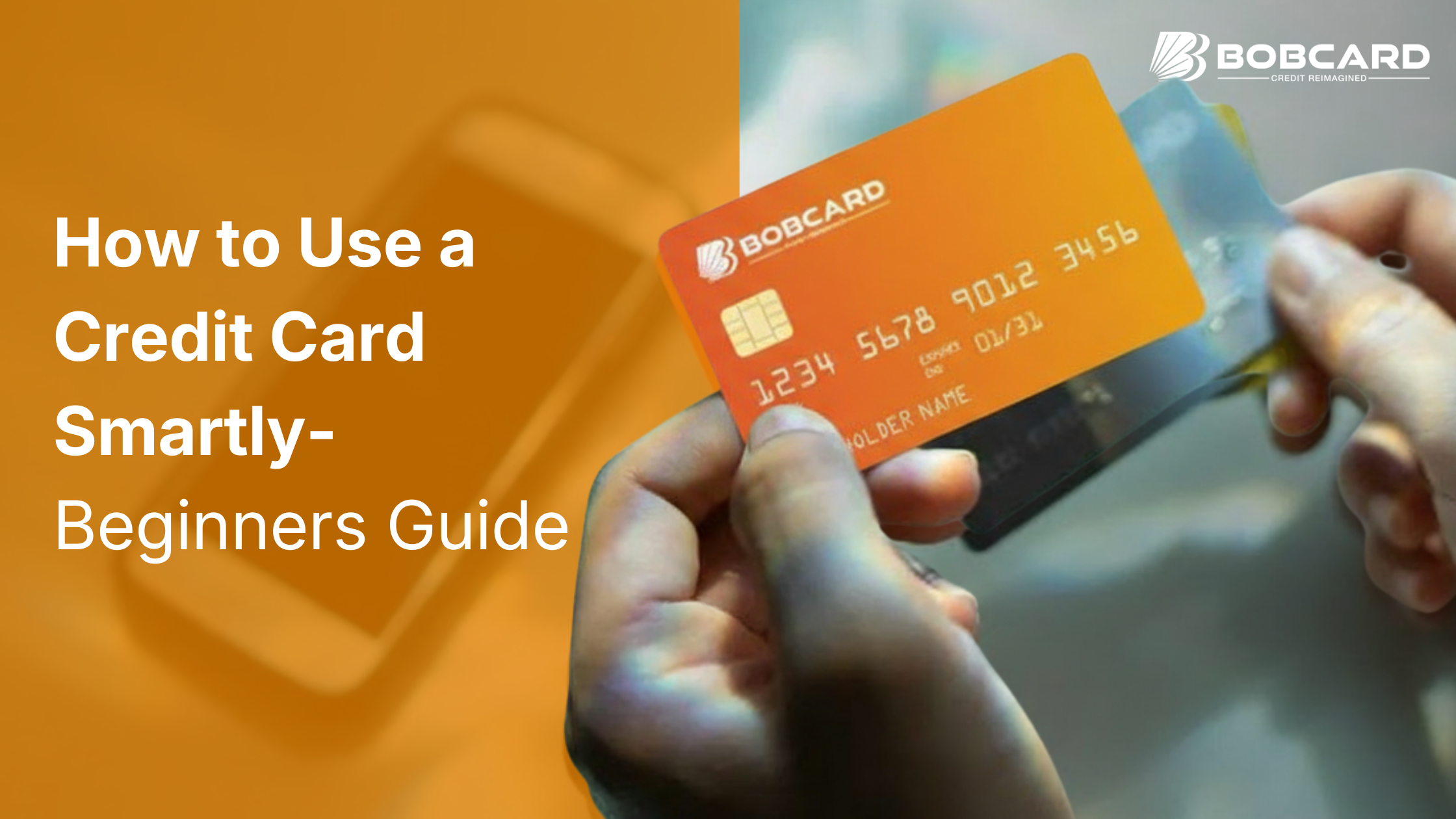 How to Use a Credit Card Smartly: Beginner's Step-by-Step Guide