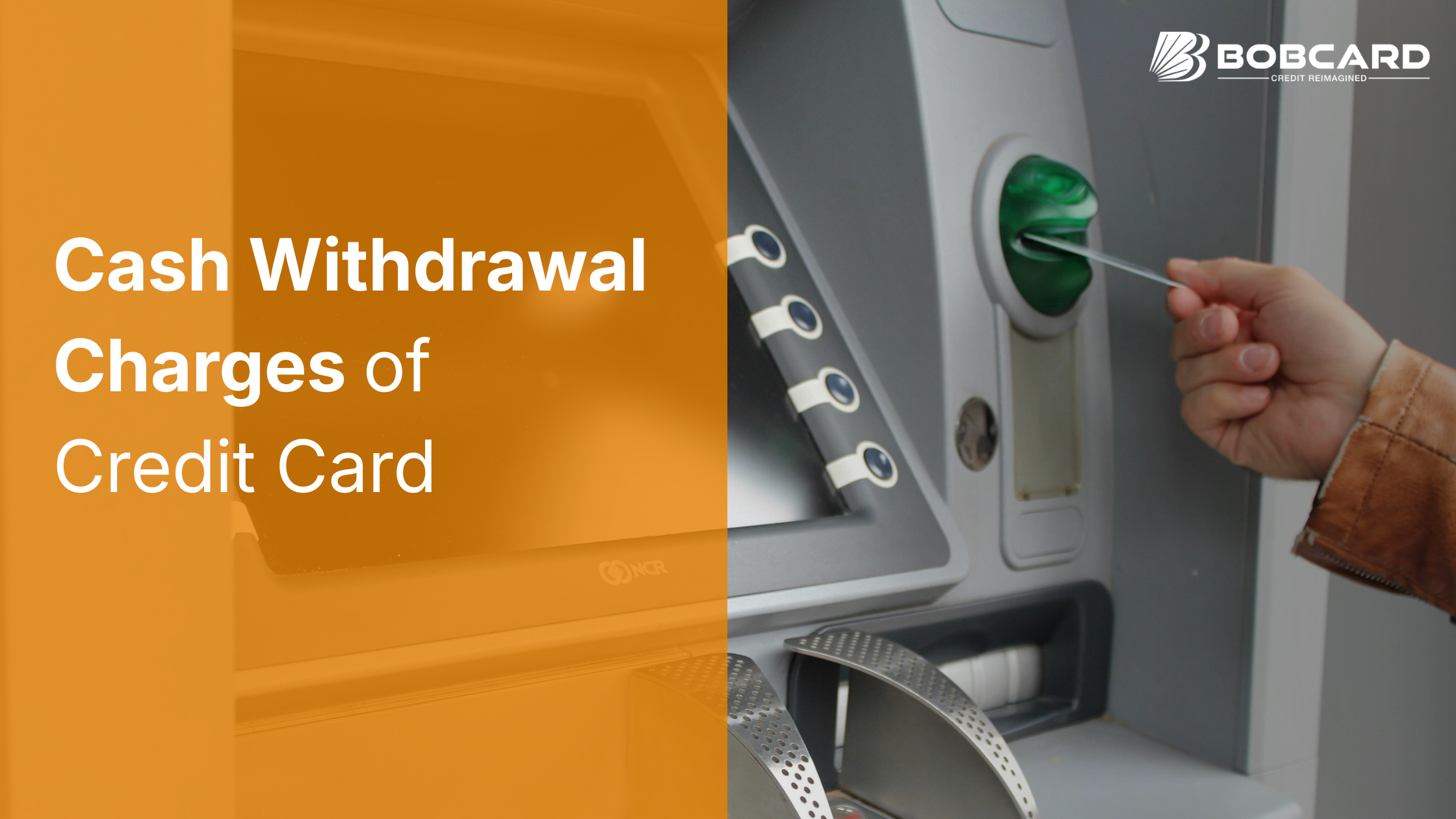 BOB Credit Card Cash Withdrawal Charges Explained