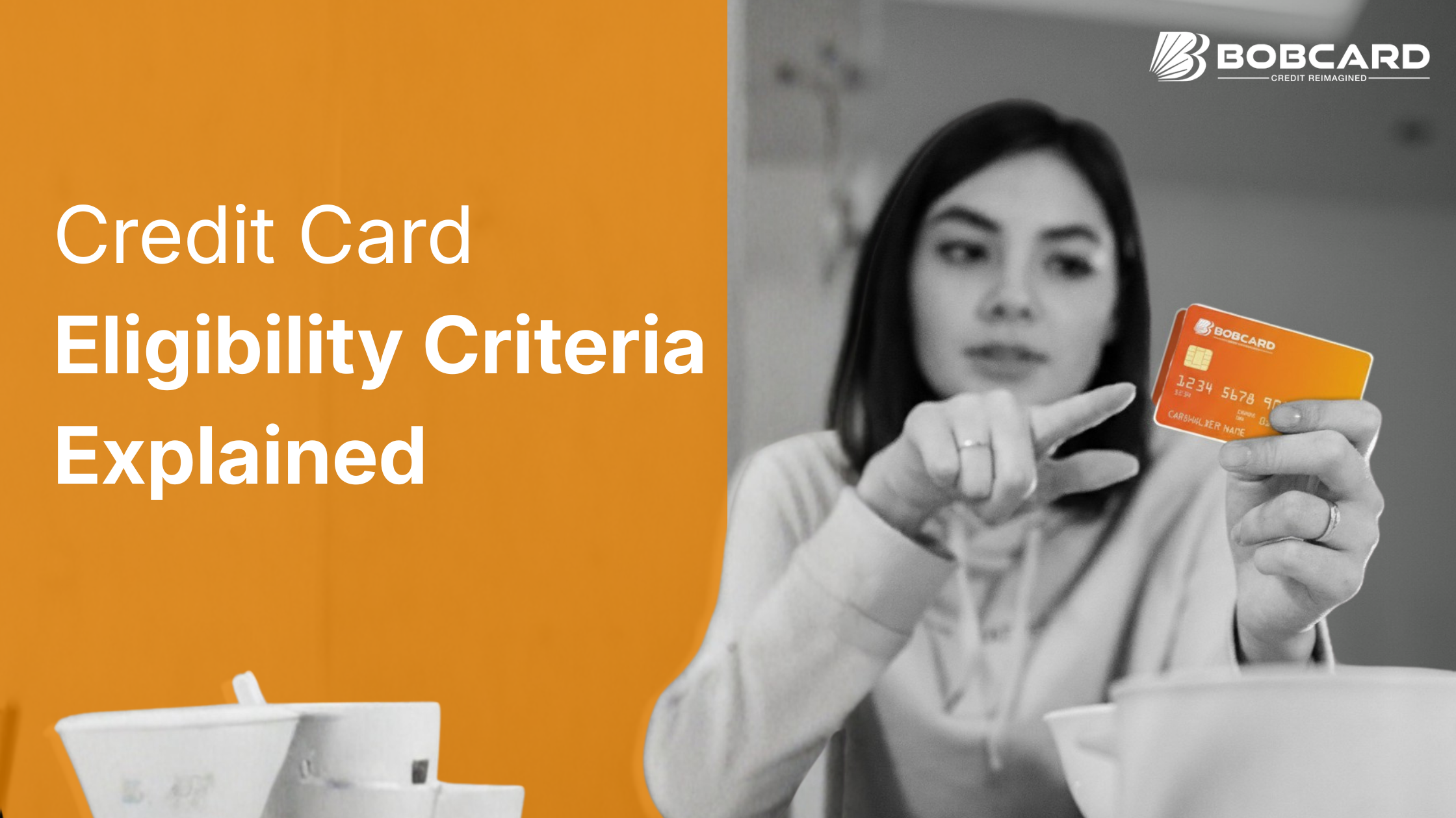 BOB Credit Card Eligibility Criteria Explained Simply